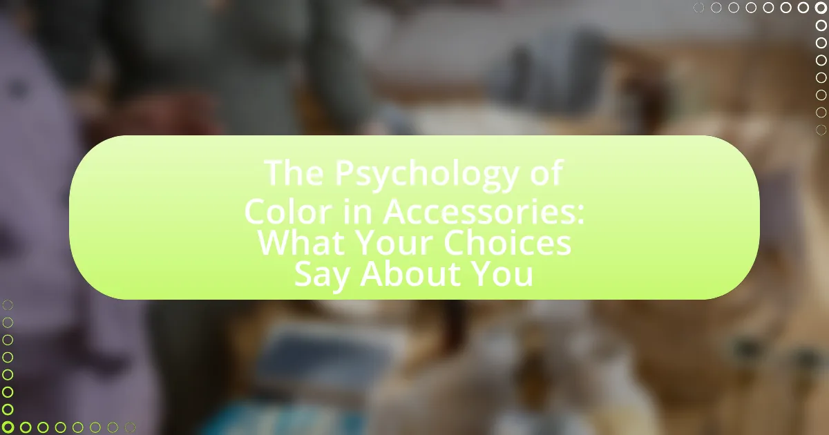 The Psychology of Color in Accessories: What Your Choices Say About You ...